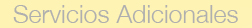 Servicios Adicionales