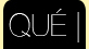 QUE
