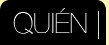 QUIEN